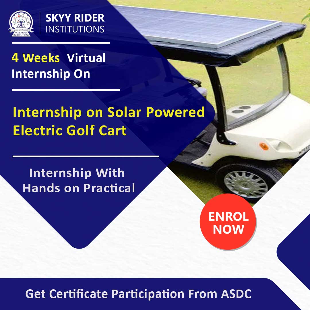 Internship on Solar Powered Electric Golf Cart (4 Weeks)